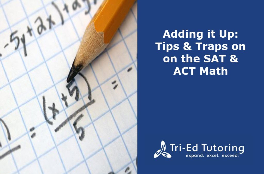 Adding it Up: Tricks & Traps for the SAT & ACT Math