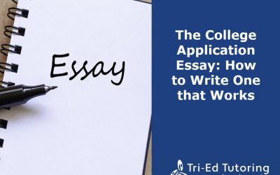 The College Application Essay:  How To Write One That Works