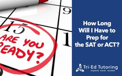 How Long Will I Have to Prep for the SAT or ACT?