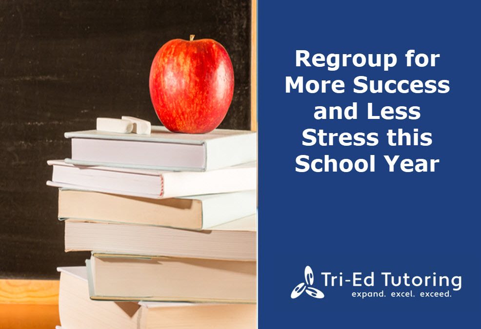 Regroup for More Success and Less Stress This School Year